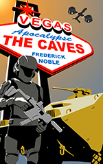 Vegas Apolcalypse: The Caves, a Novel